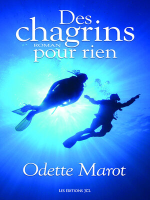 cover image of Des chagrins pour rien